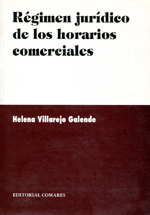 Régimen jurídico de los horarios comerciales. 9788481518917