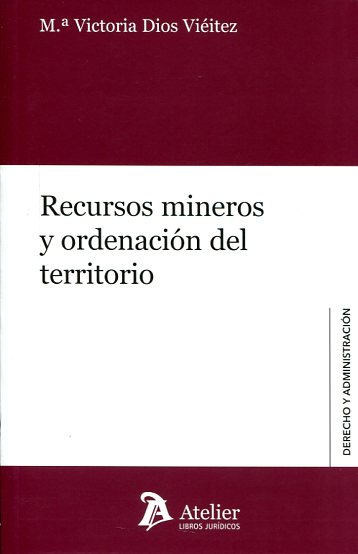 Recursos mineros y ordenación del territorio. 9788415690733