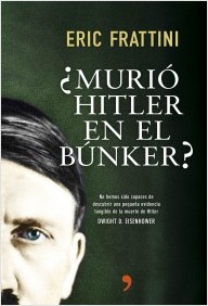 ¿Murió Hitler en el búnker?