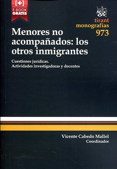 Menores no acompañados: los otros inmigrantes. 9788490863053