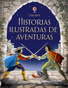 Historias ilustradas de aventuras. 9781409572794