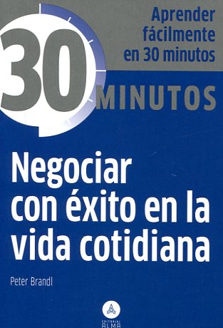 Negociar con éxito en la vida cotidiana