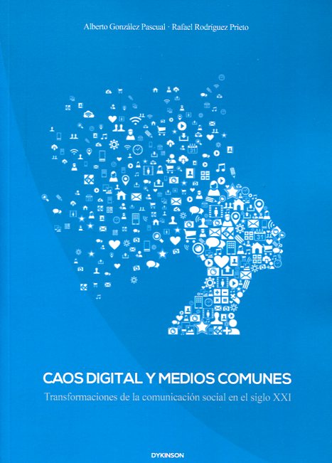 Caos digital y medios comunes. 9788490852996