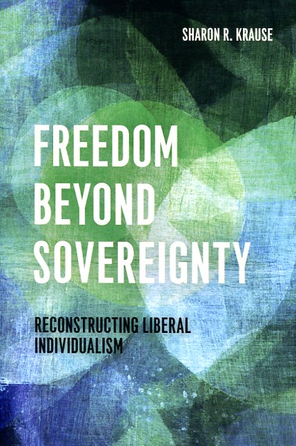 Freedom beyond sovereignty. 9780226234694