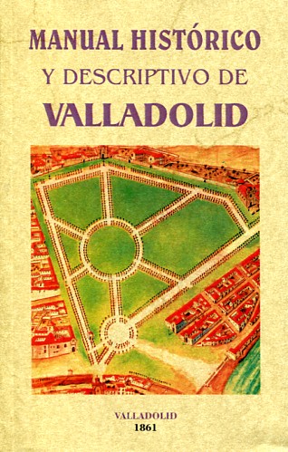 Manual histórico y descriptivo de Valladolid