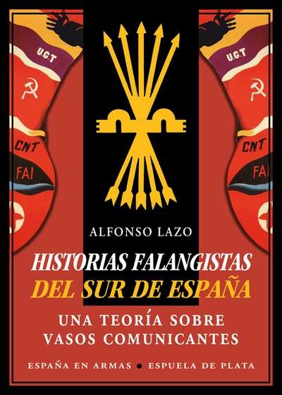 Historias falangistas del sur de España. 9788416034352