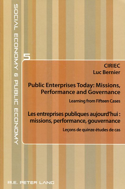 Public enterprises today: missions, performance and governance = Les entreprises publiques aujourd'hui: missions, performance, gouvernance. 9782875742247