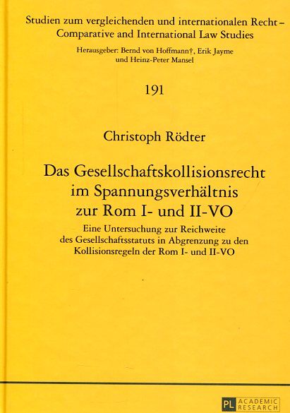 Das gesellschaftskollisionsrecht im spannungsverhältnis zur Rom I-und II-VO. 9783631656518