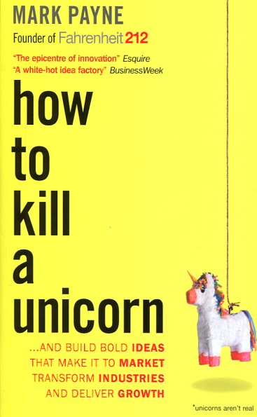 How to kill a Unicorn. 9781857886283