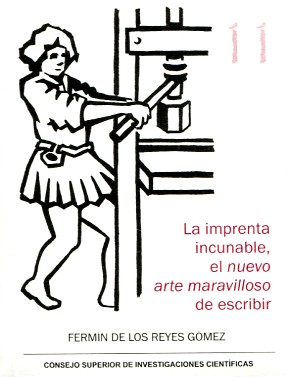 La imprenta incunable, el nuevo arte maravilloso de escribir. 9788400099169