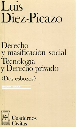 Derecho y masificación social. Tecnología y Derecho privado. 9788473985246