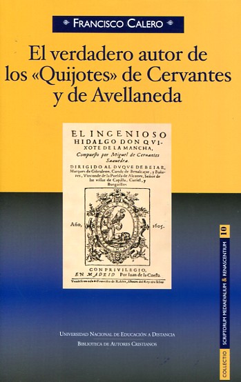 El verdadero autor de los "Quijotes" de Cervantes y de Avellaneda. 9788422017912