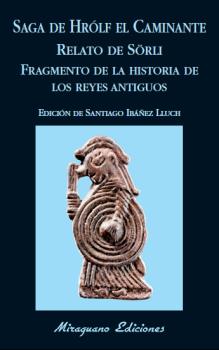 Saga de Hrólf el Caminante; Relato de Sörli; Fragmento de la Historia de los Reyes Antiguos