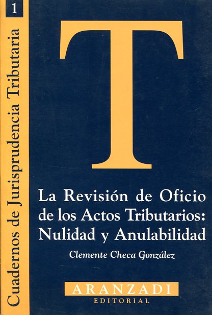 La revisión de oficio de los actos tributarios. 9788481933468