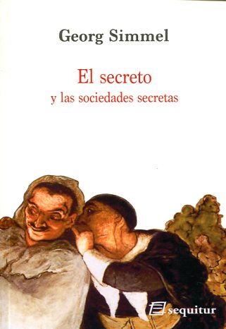 El secreto y las sociedades secretas. 9788415707271