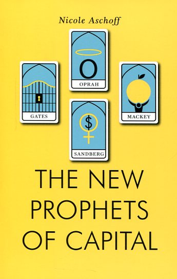 The New prophets of capital. 9781781688106