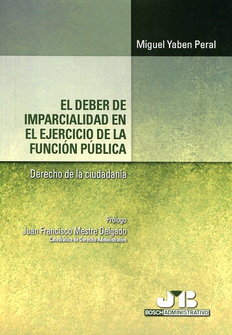 El deber de imparcialidad en el ejercicio de la función pública. 9788494302381