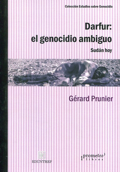 Darfur: el genocidio ambiguo. 9789875746688