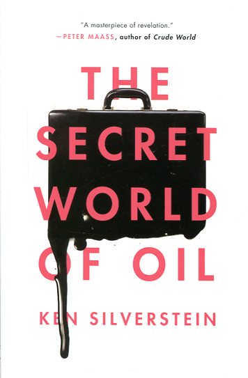 The secret world of oil. 9781781688670