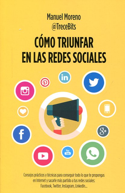 Cómo triunfar en las redes sociales. 9788498753868