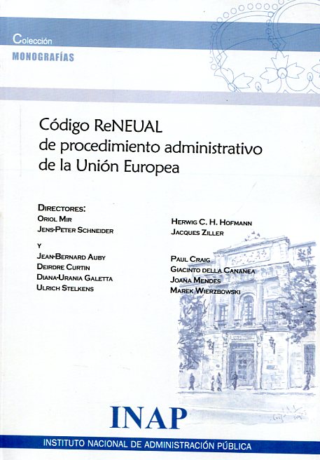 Código ReNEUAL de procedimiento administrativo de la Unión Europea. 9788473514286