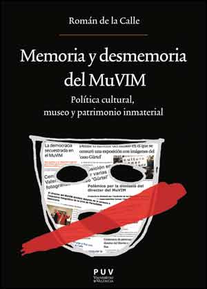 Memoria y desmemoria del MuVIM. 9788437096476
