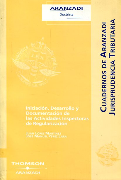 Iniciación, desarrollo y documentación de las actividades inspectoras de regularización. 9788497672436
