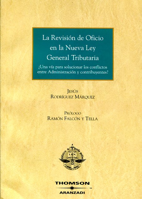 La revisión de oficio en la nueva Ley General Tributaria. 9788497674324