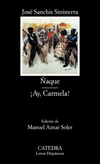 Ñaque; ¡Ay, Carmela!