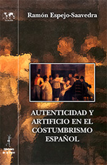 Autenticidad y artificio en el costumbrismo español. 9788479607272