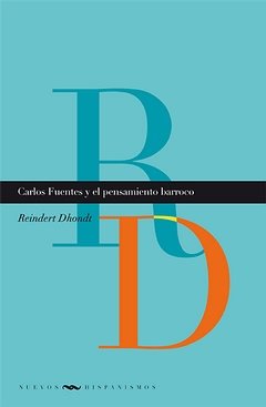 Carlos Fuentes y el pensamiento barroco. 9788484898733