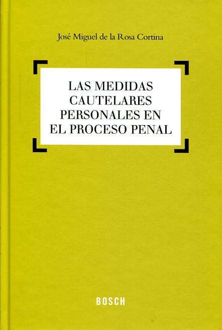 Las medidas cautelares personales en el proceso penal. 9788490900314