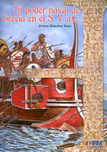 El poder naval de Grecia en el S.V a.C.. 9788494339516