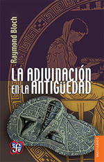 La adivinación en la Antigüedad. 9789681665814