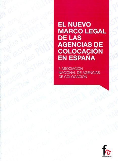 El nuevo marco legal de las agencias de colocación en España. 9788490885765