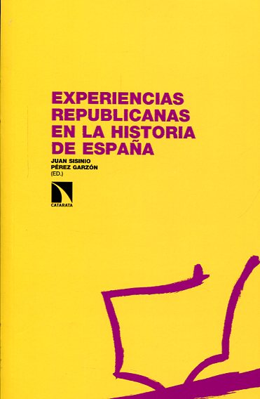 Experiencias republicanas en la historia de España. 9788490970225
