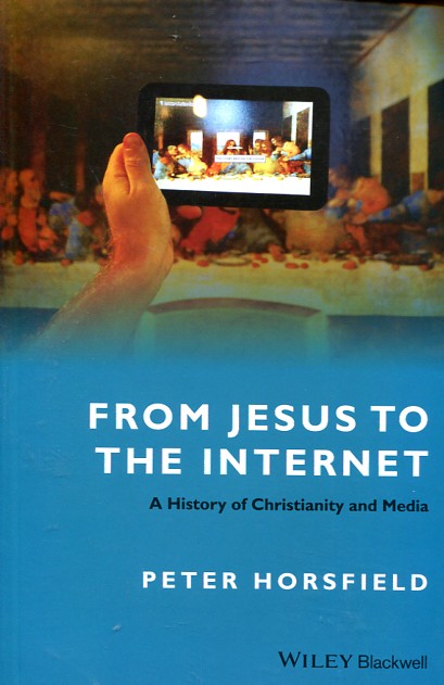From Jesus to the Internet. 9781118447383