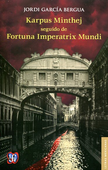 Karpus Minthej seguido de Fortuna Imperatrix Mundi. 9786071621016