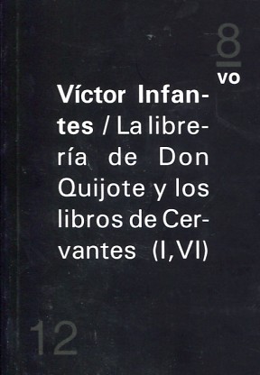 La librería de Don Quijote y los libros de Cervantes (I,VI). 9788494268281