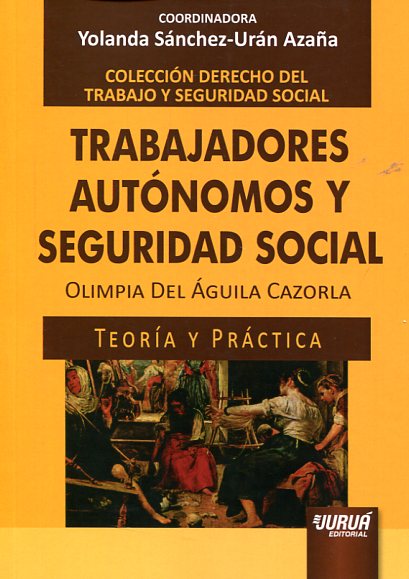 Trabajadores autónomos y Seguridad Social. 9789897123450