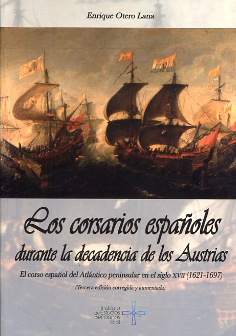 Los corsarios españoles durante la decadencia de los Austrias