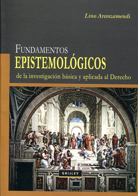 Fundamentos epistemológicos de la investigación básica y aplicada del Derecho. 9789972043727