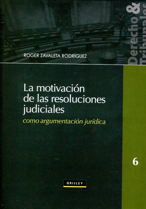 La motivación de las resoluciones judiciales. 9789972044397