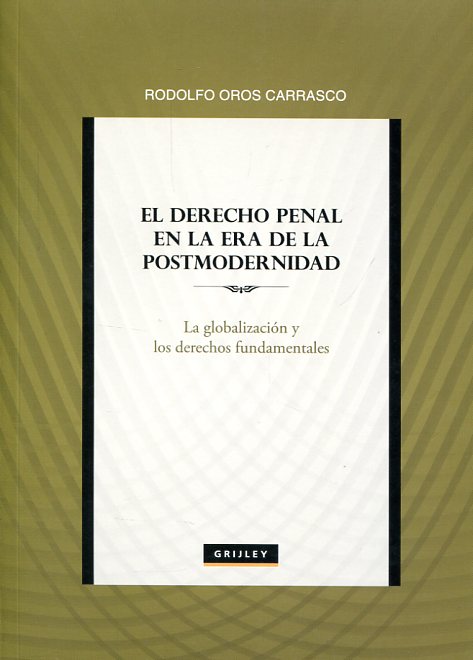 El Derecho penal en la era de la postmodernidad. 9789972044465