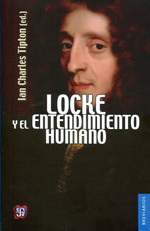 Locke y el entendimiento humano. 9786071621788