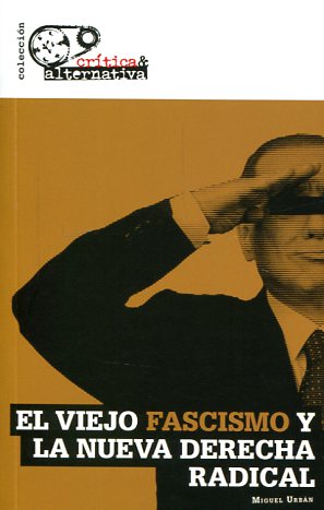 El viejo fascismo y la nueva derecha radical