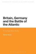 Britain, Germany and the Battle of the Atlantic