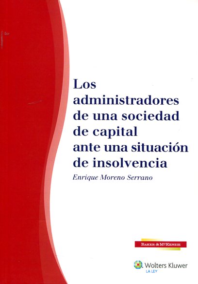 Los administradores de una sociedad de capital ante una situación de insolvencia. 9788490204009