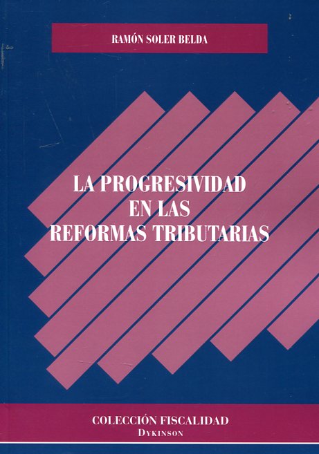 La progresividad en las reformas tributarias. 9788490854013