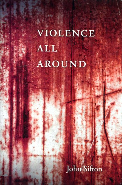Violence all around